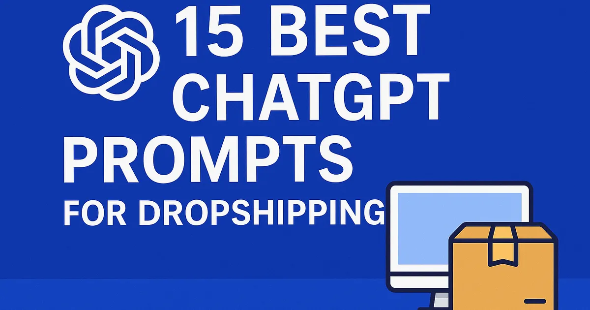 15 Best ChatGPT Prompts for Dropshipping